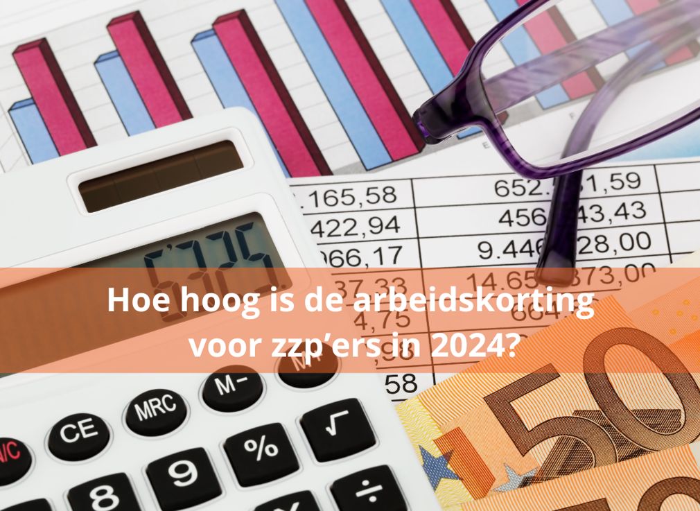Hoe hoog is de arbeidskorting voor zzp’ers in 2024?