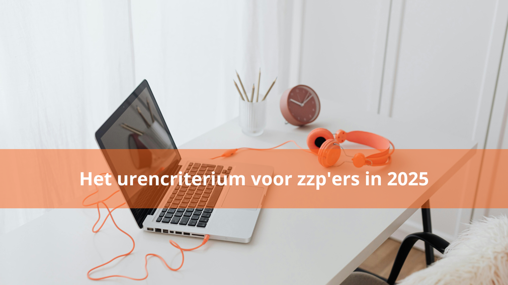 Het urencriterium voor zzp'ers in 2025