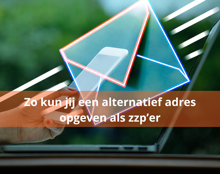 Hoe Kan Ik Een Alternatief Adres Opgeven Als Zzp’Er