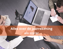 Alles Over De Jaarrekening Als Zzp’Er