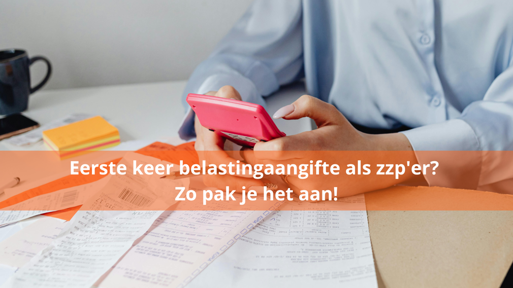 In 2025 je eigen bedrijf gestart? Zo pak je de eerste belastingaangifte aan!