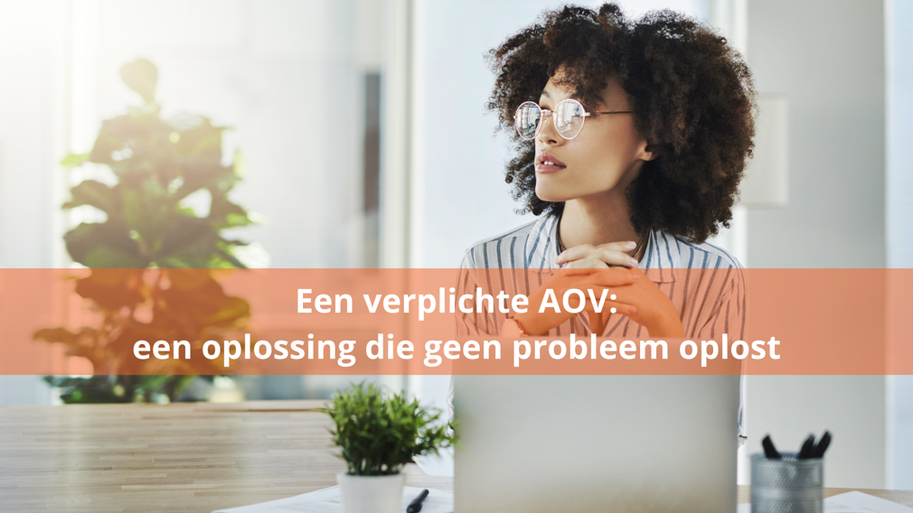 Een verplichte AOV: een oplossing die geen probleem oplost