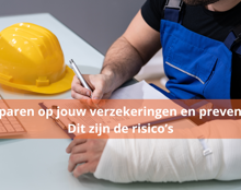 Risico's Van Besparen Op Verzekeringen En Preventie Als Zzp’Er