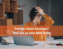Foutje Moet Kunnen Wel Als Je Een Beroepsaansprakelijkheidsverzekering Hebt