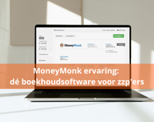Mijn Ervaring Met Moneymonk Dé Boekhoudsoftware Voor Zzp'ers