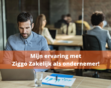 Ervaring Ziggo Zakelijk