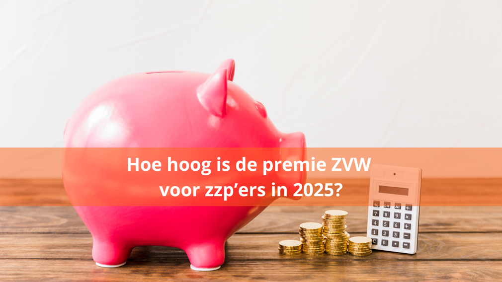 Hoe hoog is de premie ZVW voor zzp’ers in 2025?