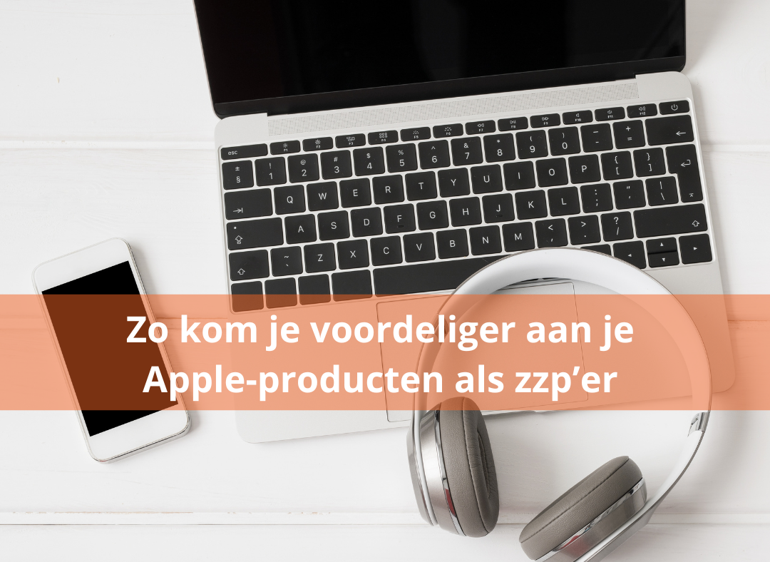 Hoe krijg ik korting op Apple-producten als zzp’er? - ikwordzzper.nl
