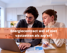 Mijn Energiecontract Vastzetten Als Zzp’Er Goed Idee
